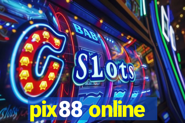 pix88 online